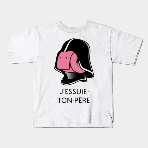 J'essuie-Ton-Père Kids T-Shirt by UnPetitDeux